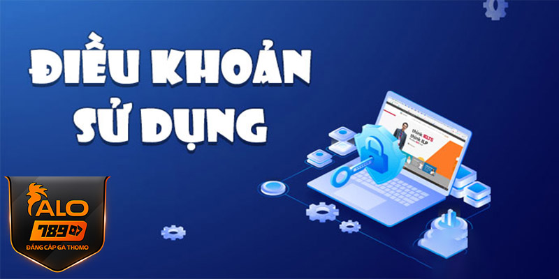 Cập nhật thường xuyên điều khoản sử dụng Alo789