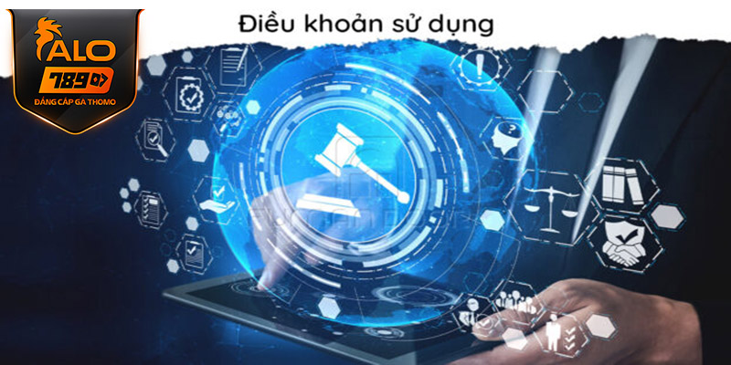 Điều Khoản Sử Dụng Alo789 - Bảo Vệ Quyền Lợi Người Chơi